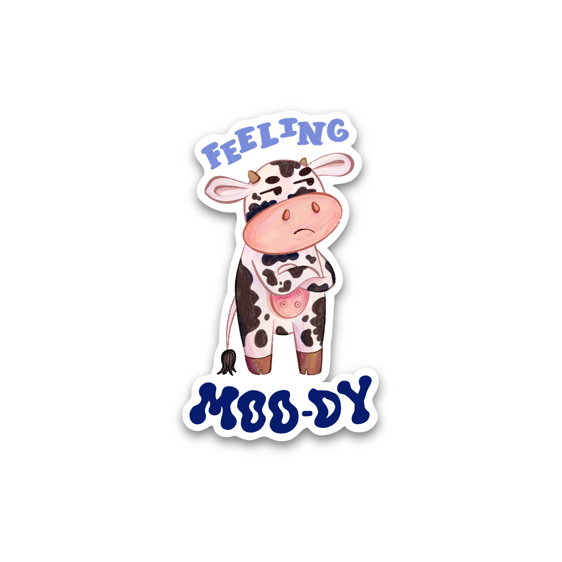 Feeling Moo-dy Vinyl Sticker