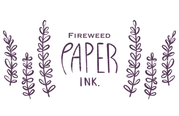 Fireweed Paper Ink