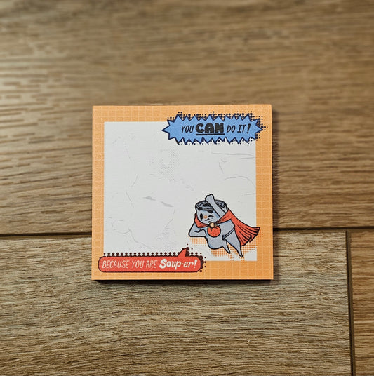 Souper Sticky Notes