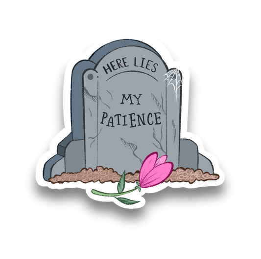 Here Lies My Patience Vinyl Sticker