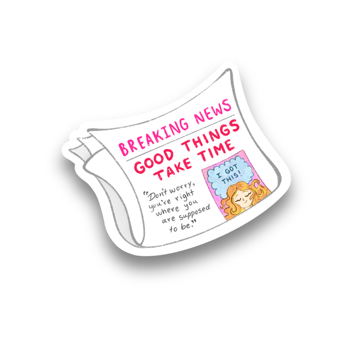 Good Things Take Time Vinyl Sticker